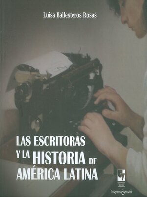 cover image of Las escritoras y la historia de América Latina